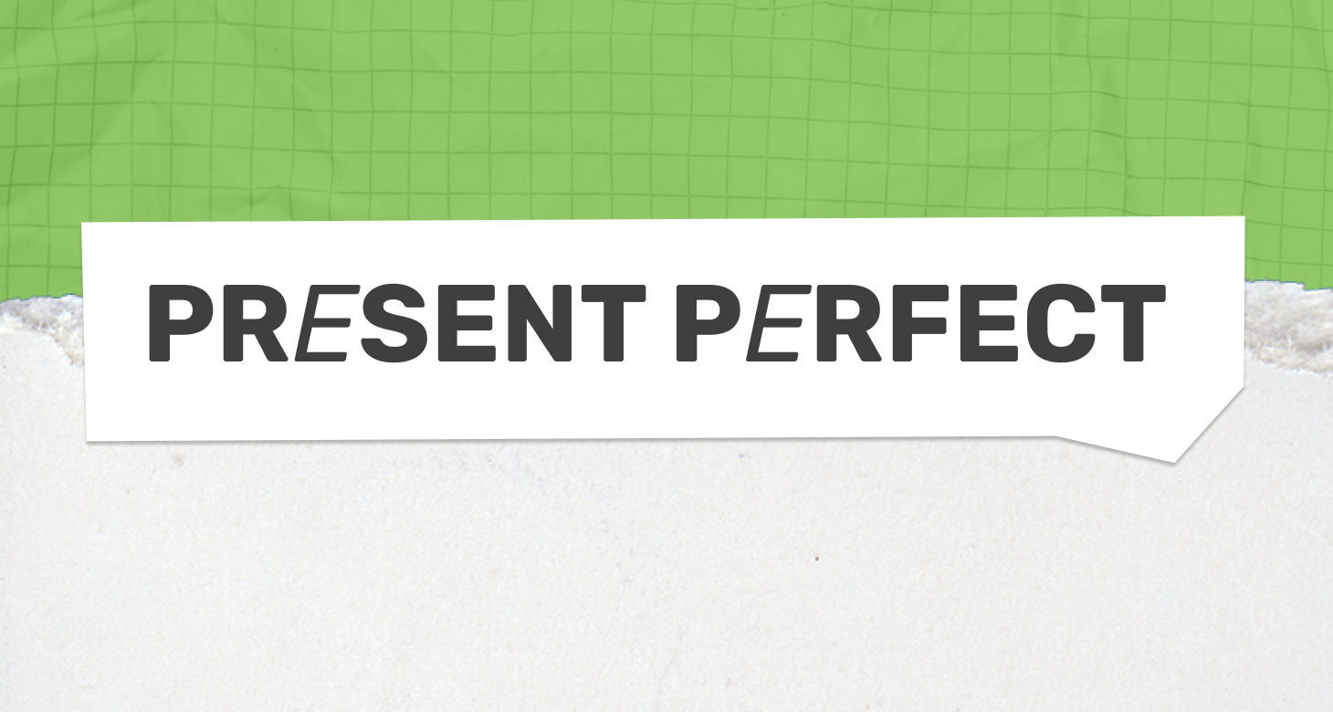 Present Perfect: правила, примеры, маркеры времени в английском языке