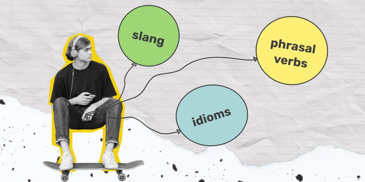 Сленг, ідіоми та фразові дієслова допомагають звучати як носій мови (зображення)